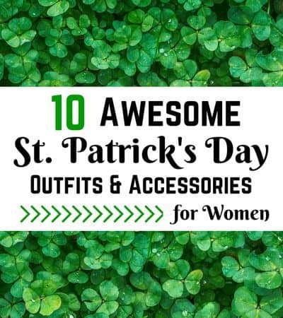 10 Awesome St. Patrick’s Day Outfits & Accessories for Women