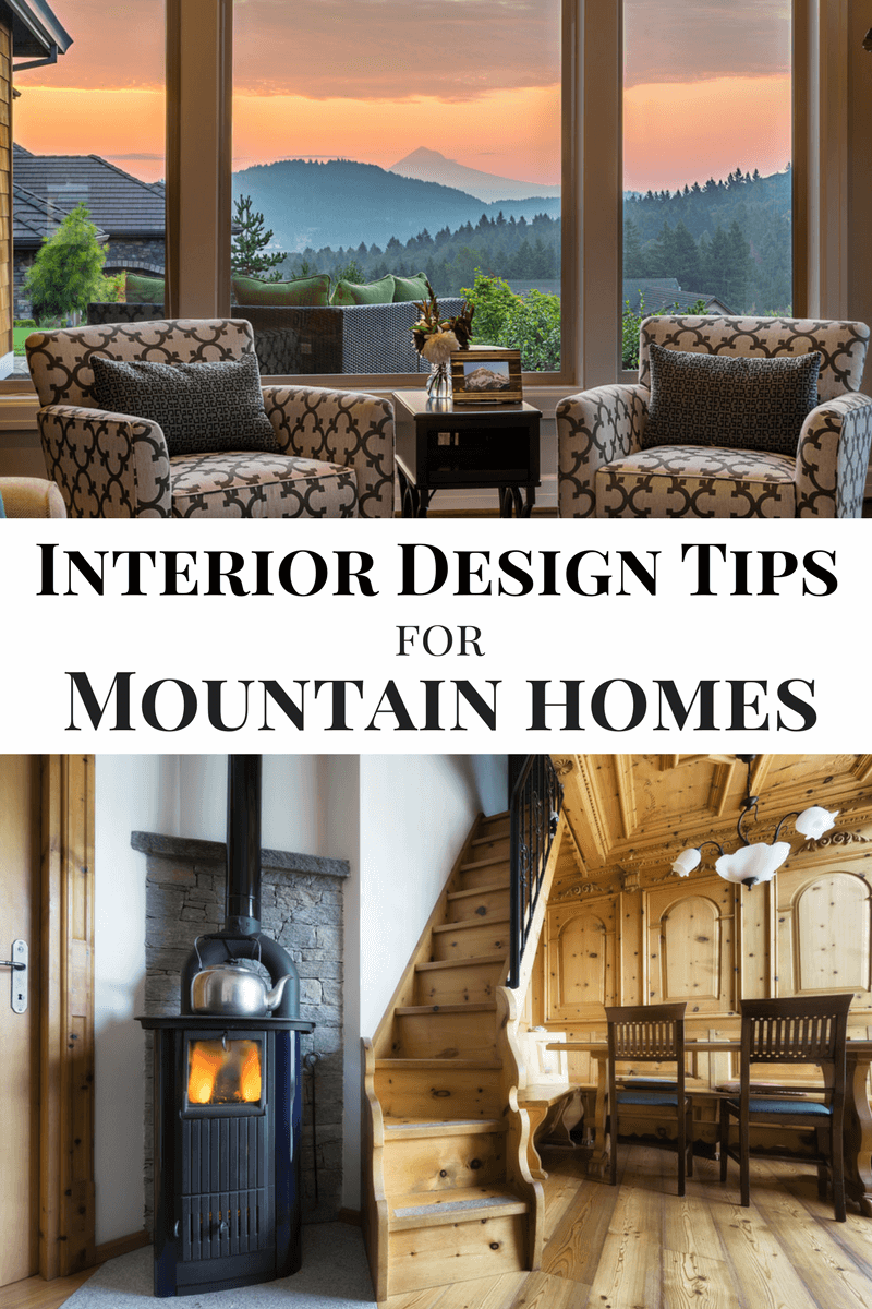 Interior Design Tips for Your Mountain Home