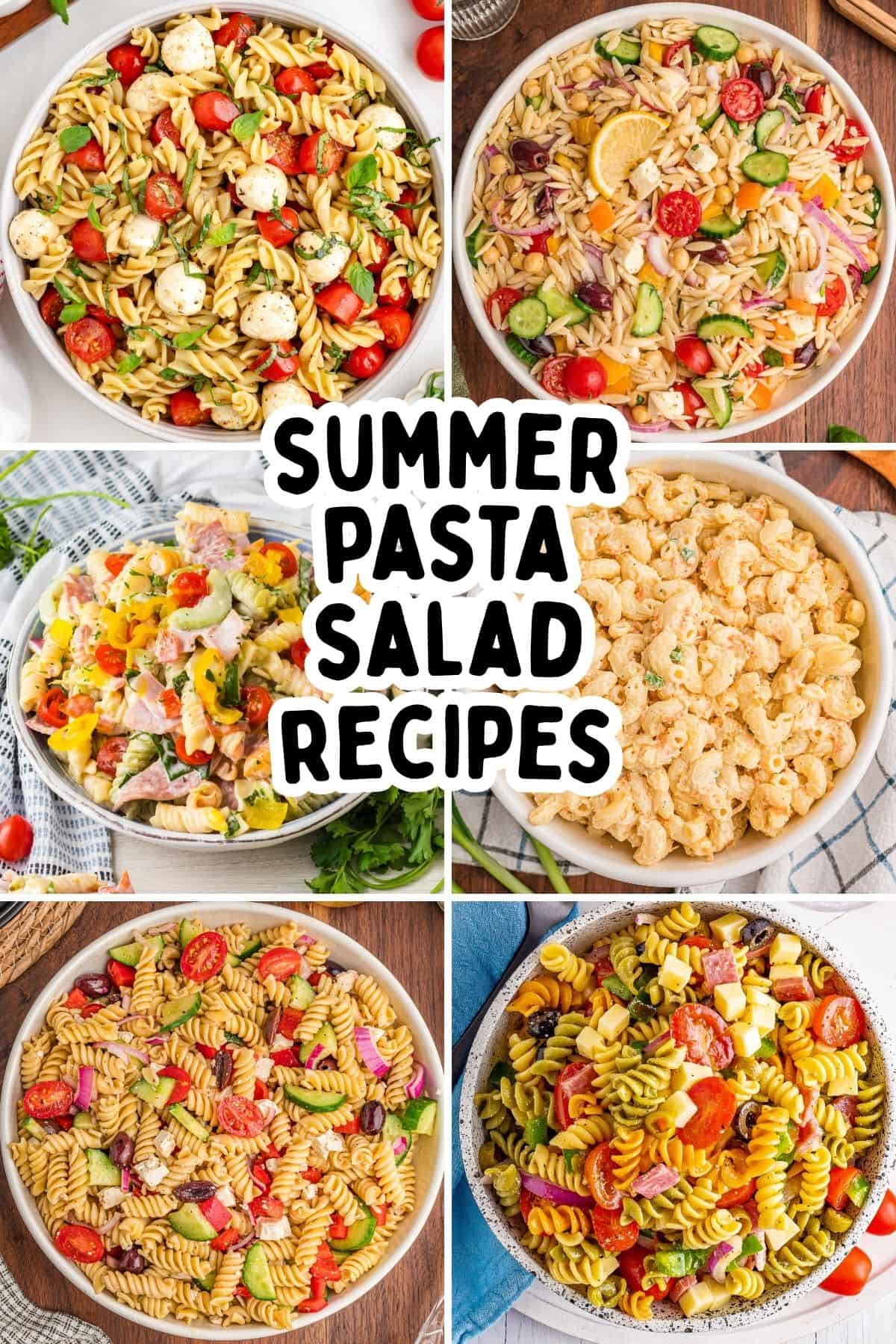 Collage featuring several summer pasta salads. Text reads “SUMMER PASTA SALAD RECIPES.”