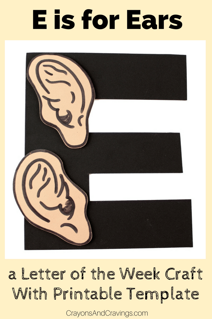 This letter E is for ear craft with printable template is part of our letter of the week craft series, designed to foster letter recognition in toddlers and preschoolers.