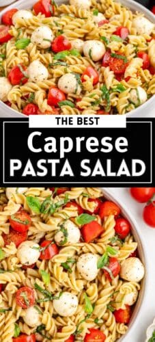 Collage pin featuring two close-up shots of Caprese pasta salad with rotini, mozzarella balls, and cherry tomatoes. A bold black and white label in the center reads "The Best Caprese Pasta Salad".