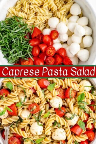 Caprese pasta salad pin showing a bowl of rotini, mozzarella pearls, cherry tomato halves, and shredded basil on top. The bottom image shows the finished Caprese pasta salad mixed with dressing.