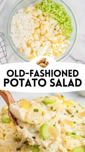 Collage pin with top image showing a bowl of chopped ingredients including potatoes, eggs, onions, and celery, and bottom image of a spoonful of creamy potato salad. Text reads “Old-Fashioned Potato Salad."