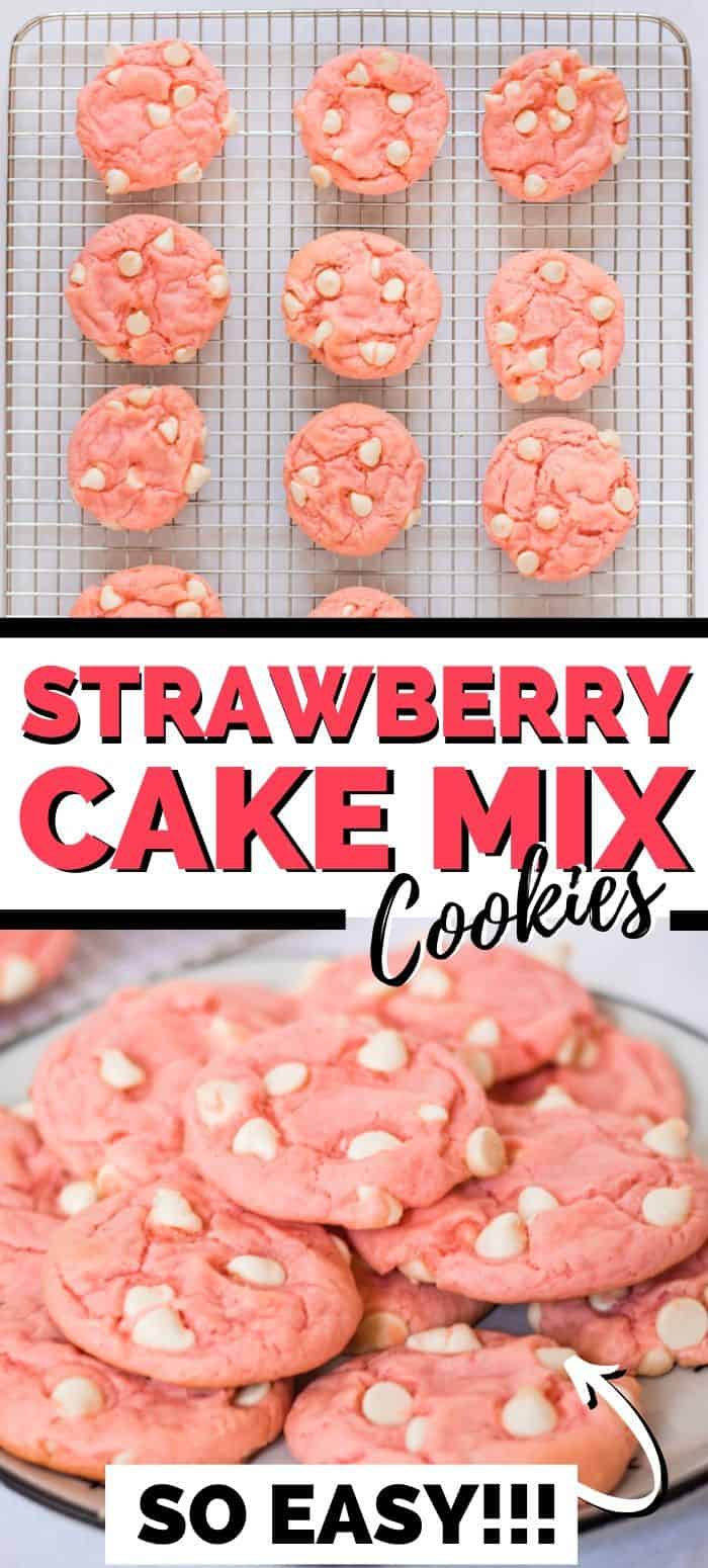 Pinterest collage image. Reads: Strawberry Cake Mix Cookies - So easy!!!