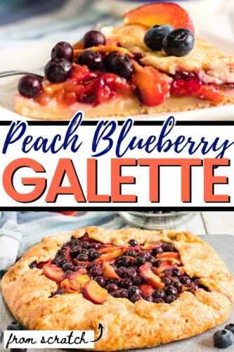 Peach Blueberry Galette from Scratch
