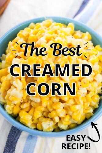 Best Creamed Corn (easy recipe)