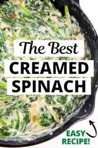 The BEST Creamed Spinach Recipe