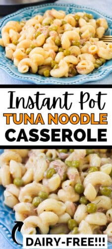 Dairy Free Instant Pot Tuna Noodle Casserole