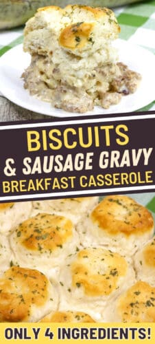 Biscuits and Sausage Gravy Breakfast Casserole - only 4 ingredients!