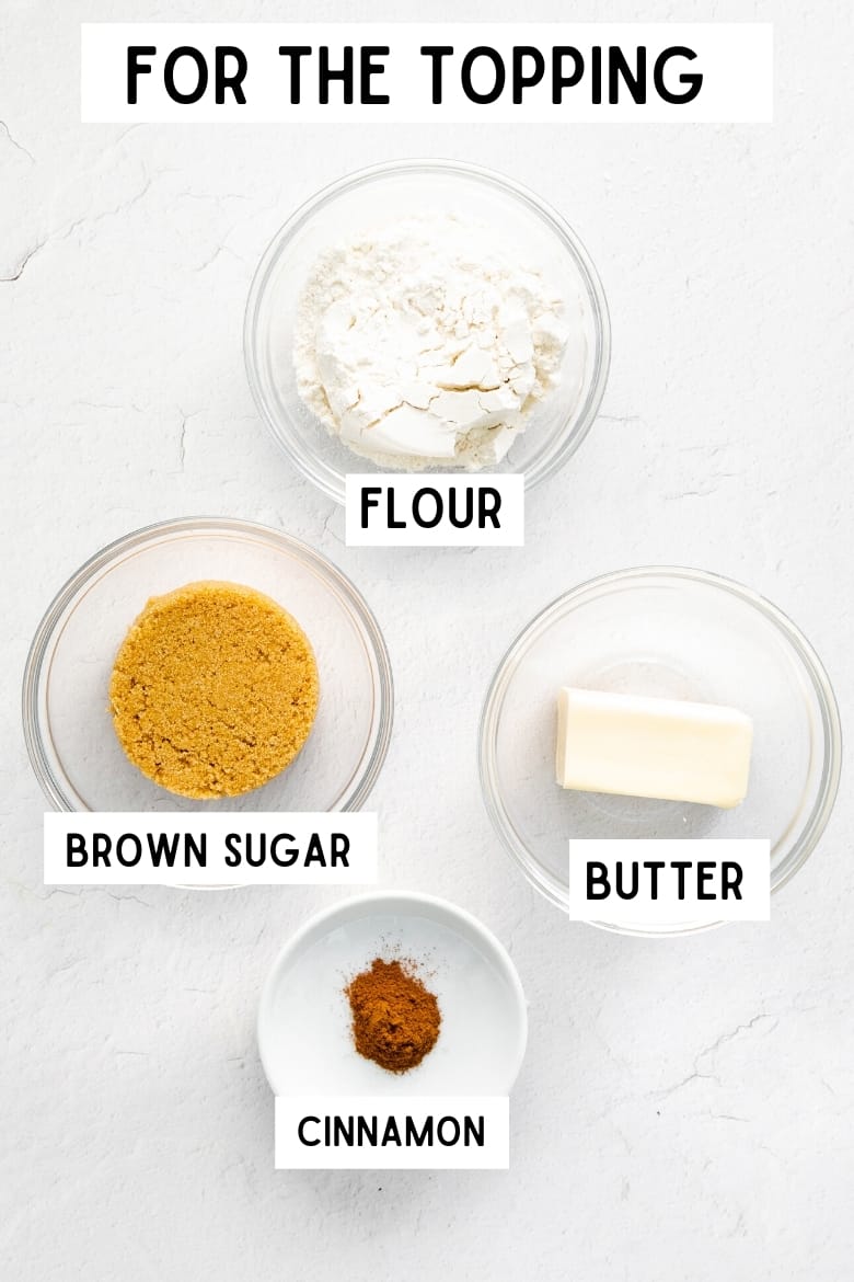 Top reads: for the topping. Image shows four, brown sugar, butter, and cinnamon in individual bowls