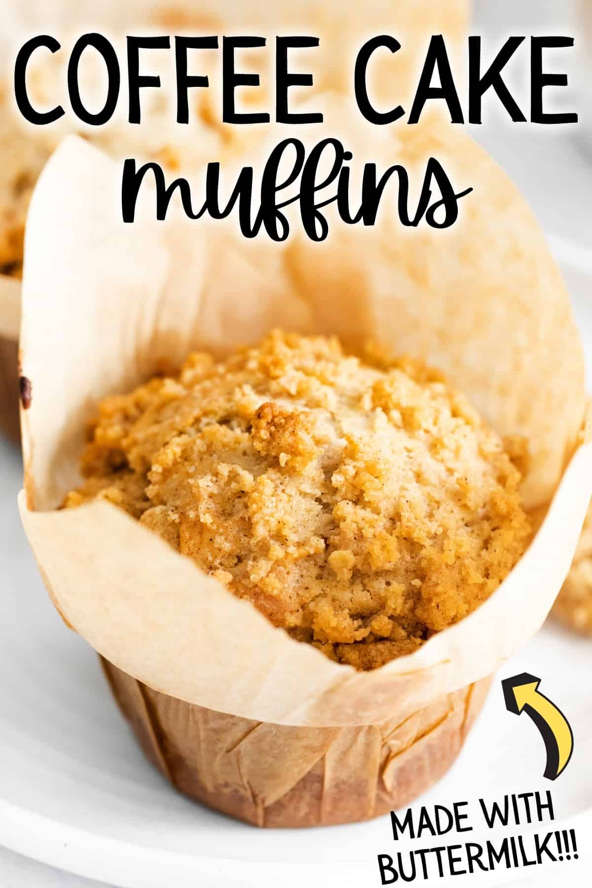 Reads: Coffee Cake Muffins made with Buttermilk; image shows crumb-topped muffin in paper wrapper