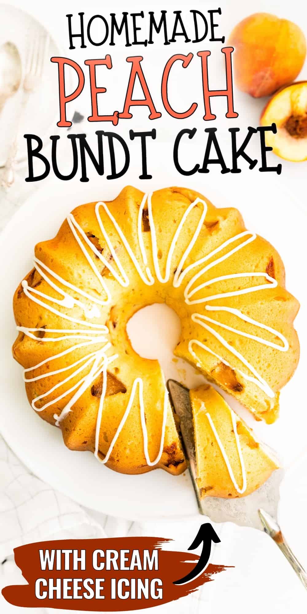 Pinterest Image, reads: Homemade Peach Bundt Cake with Cream Cheese Icing