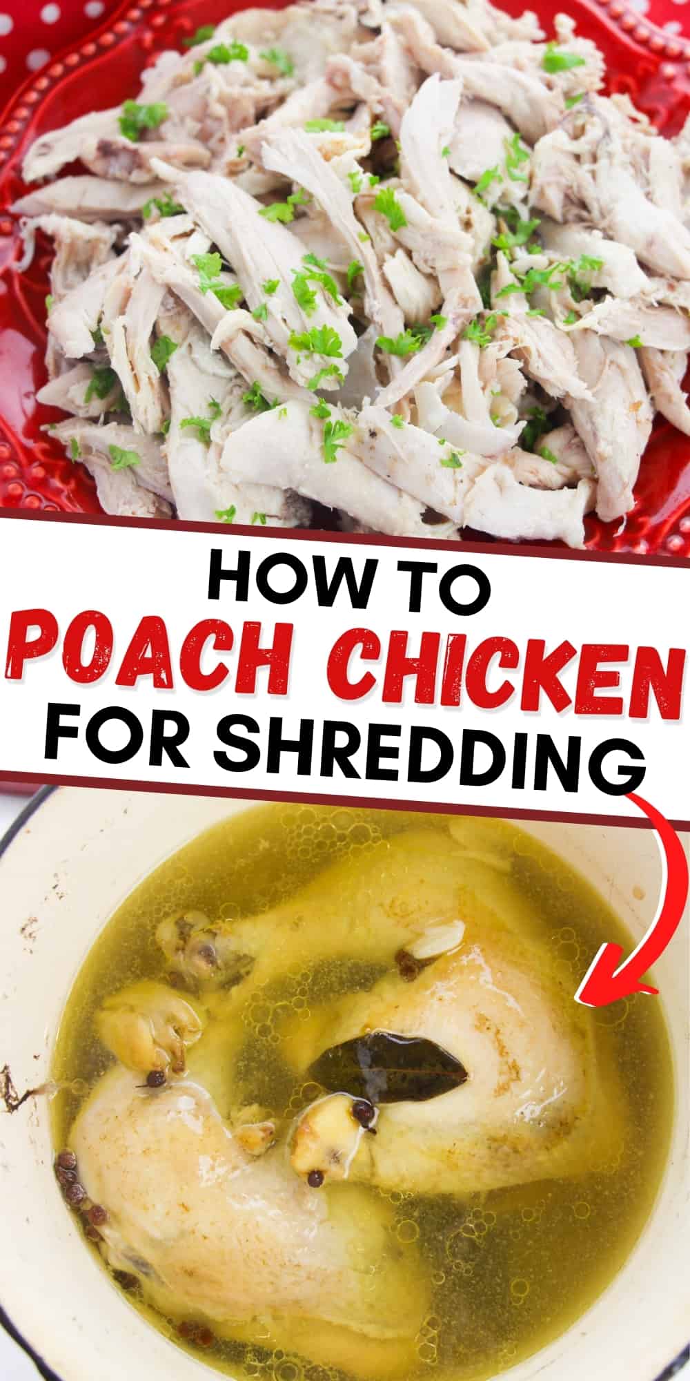 Pinterest image, reads: How to Poach Chicken for Shredding