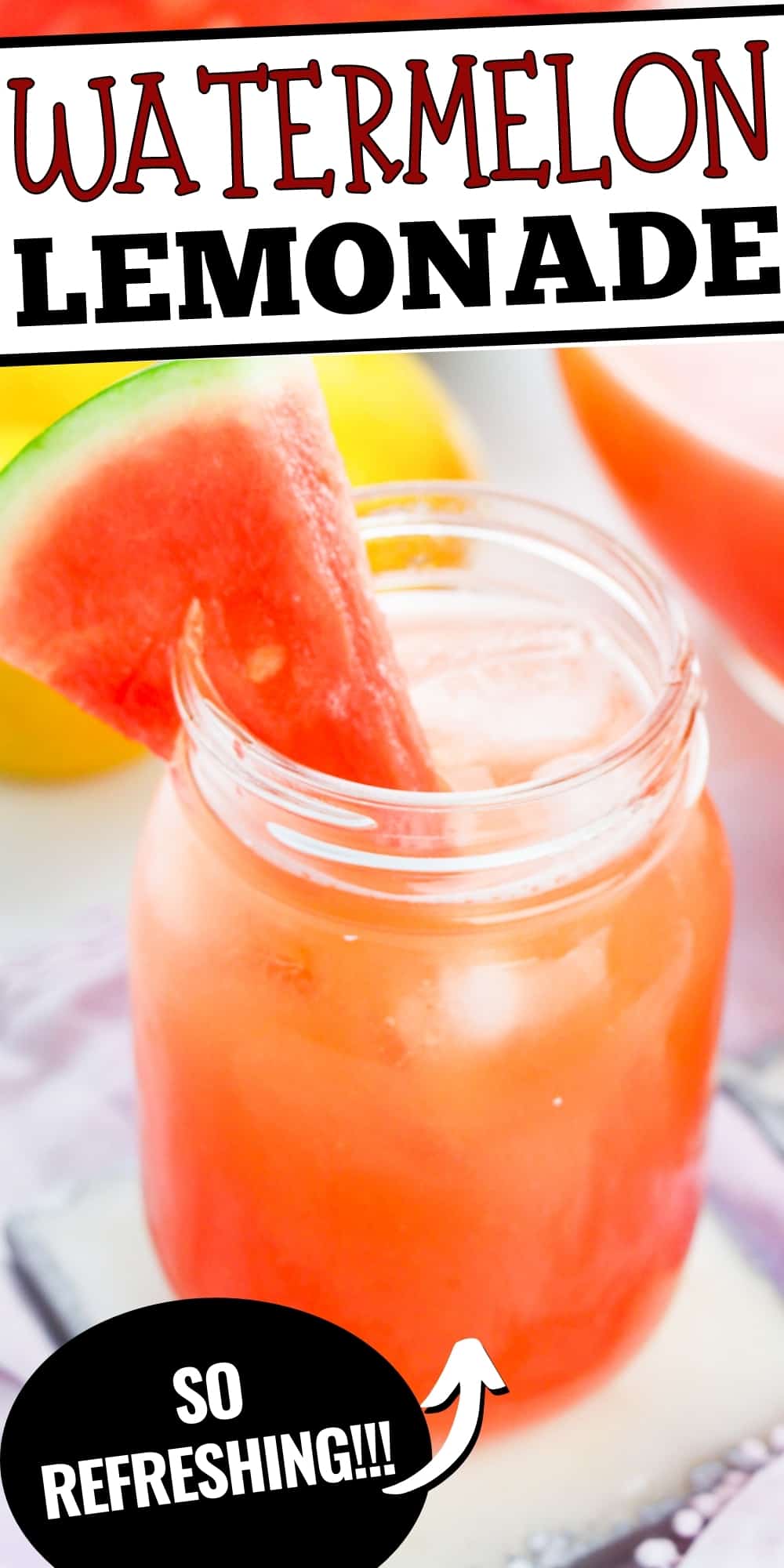 Pinterest image, reads: Watermelon Lemonade - so Refreshing