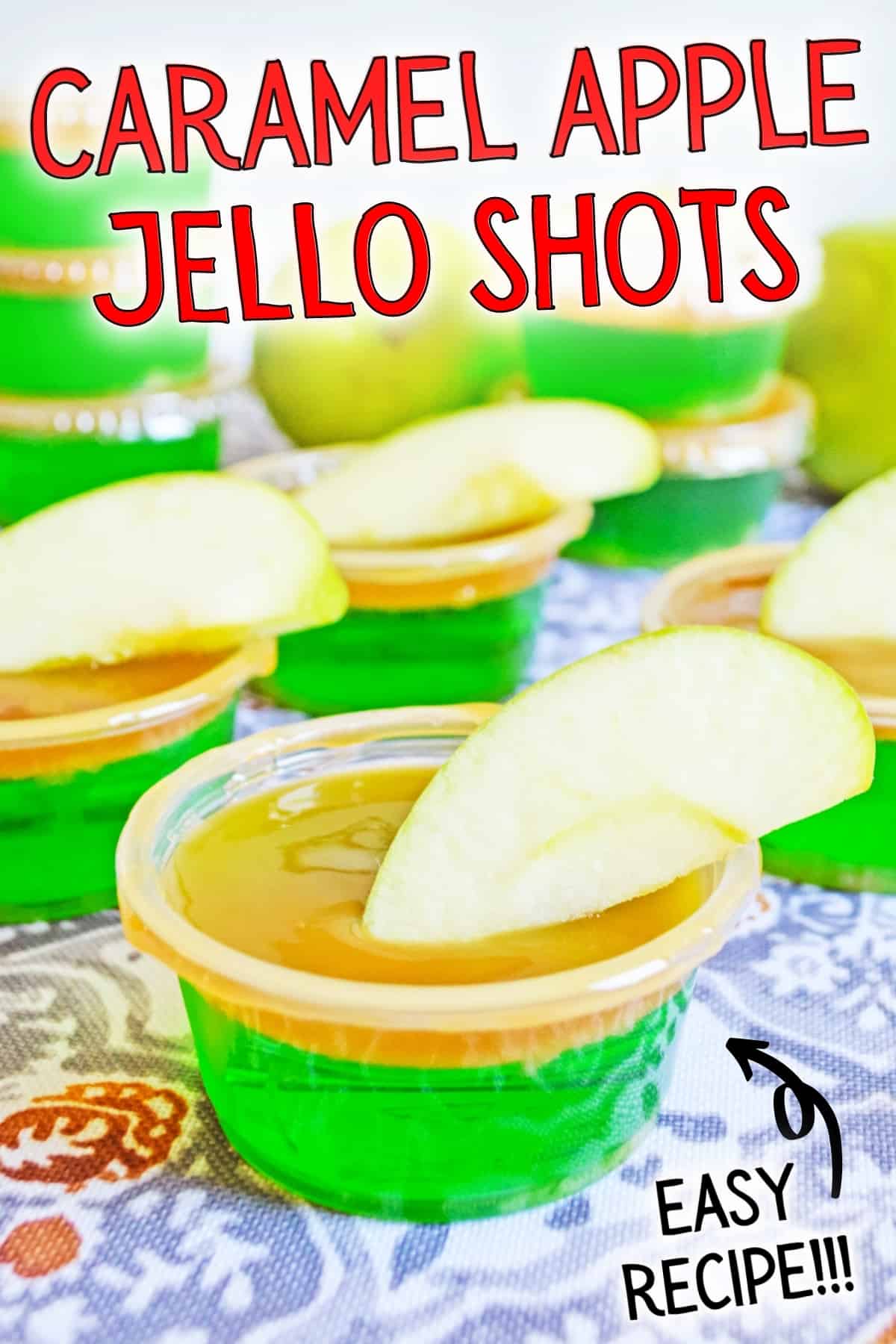 Pinterest image, reads: Caramel Apple Jello Shots, Easy Recipe!