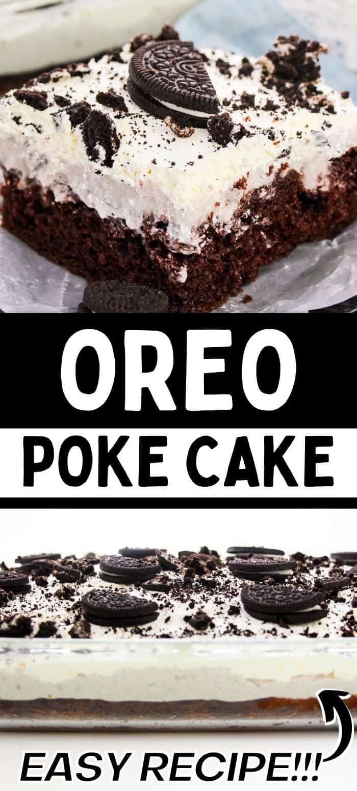 Pinterest collage image, reads: OREO Poke Cake, easy recipe!