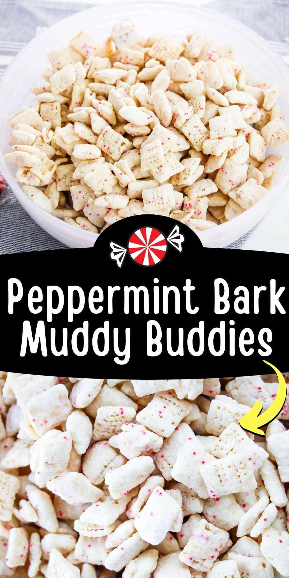Pin image, reads: peppermint bark muddy buddies. Shows a close up image of the recipe and a further back image of the chex in a bowl.