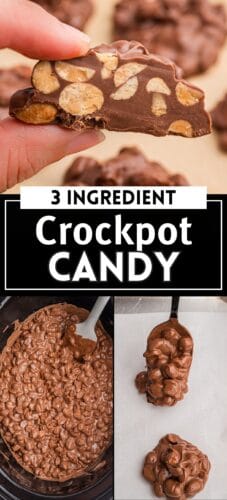 Collage pin with top image showing a hand holding a cut crockpot candy piece revealing whole peanuts, and bottom half split into two images: one of melted chocolate-peanut mixture in a slow cooker and one of the mixture being spooned onto parchment. Text reads “3 Ingredient Crockpot Candy.”