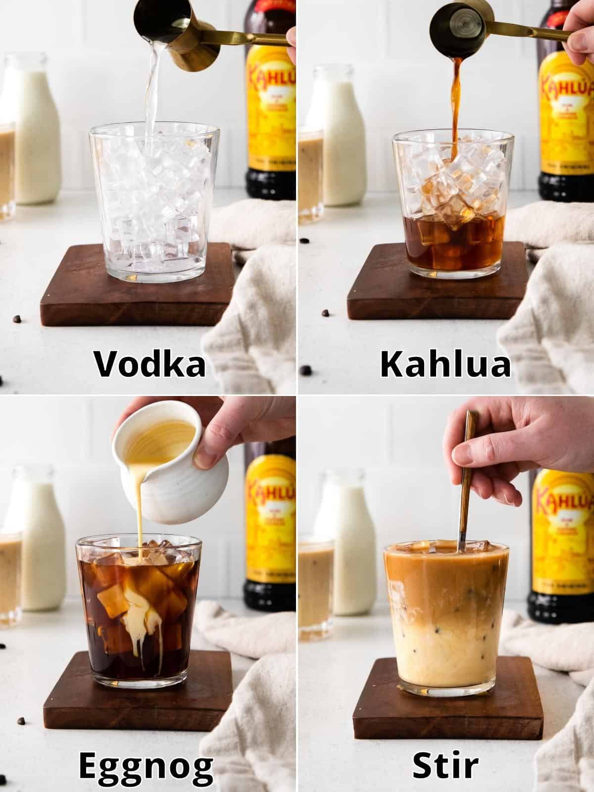 4 image collage of low ball cocktail glass filled with ice. Top left, vodka being poured in; top right Kahlua being added; bottom left, eggnog being added; bottom right, cocktail being stirred.