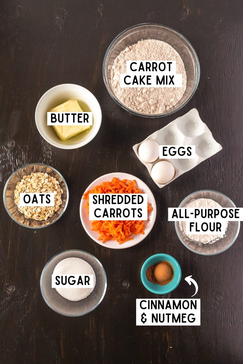 Carrot cake mix, 2 eggs, butter, shredded carrots, all-purpose flour, granulated sugar, oats, cinnamon and nutmeg.