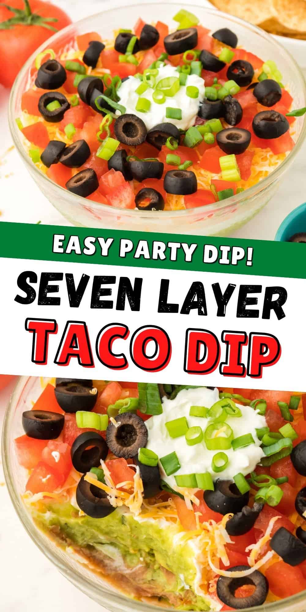 Pinterest image, reads: Seven Layer Taco Dip - Easy party dip!