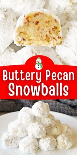 Buttery Pecan Snowballs.