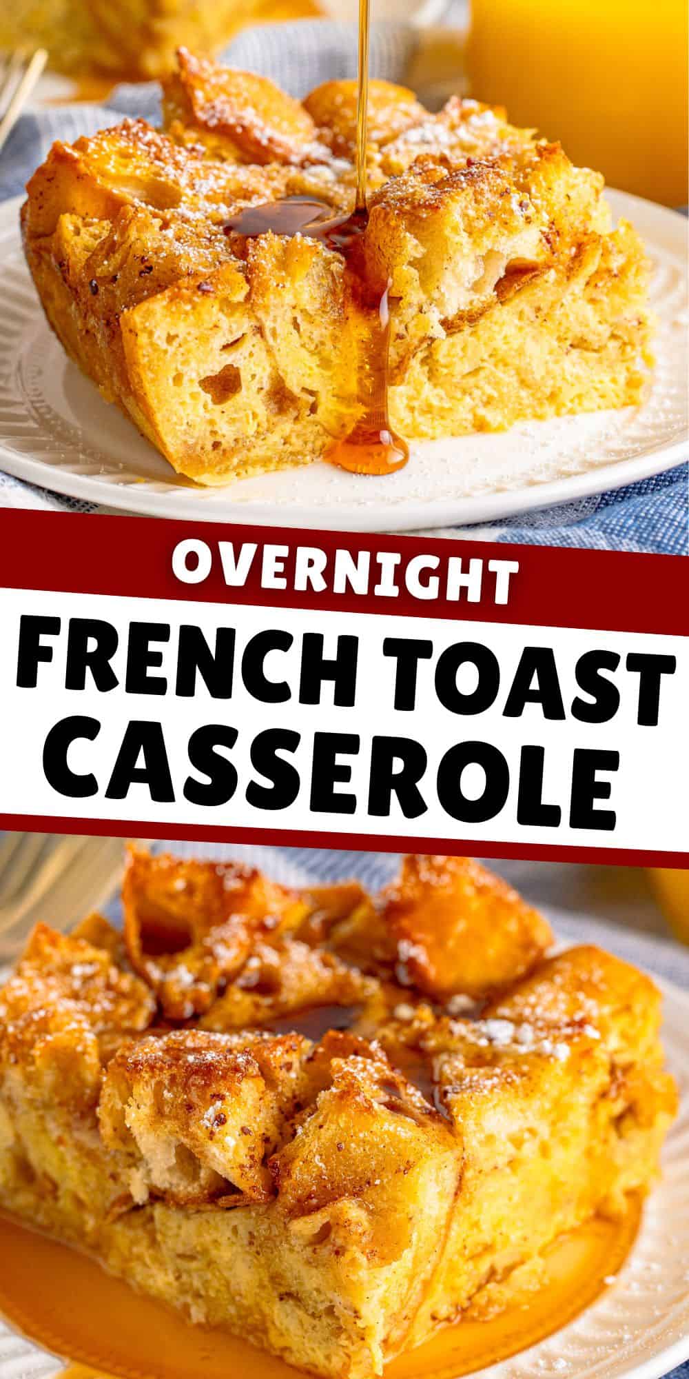 Overnight French Toast Casserole.