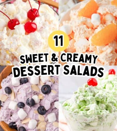 11 Sweet and Creamy Dessert Salad Recipes.
