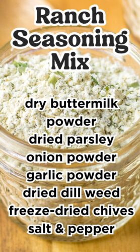 Ranch Seasoning Mix with dry buttermilk powder, dried parsley, onion powder, garlic powder, dried dill weed, freeze dried chives, and salt & pepper Pin.