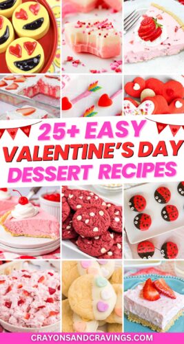 25+ Easy Valentine's Day Dessert Recipes.