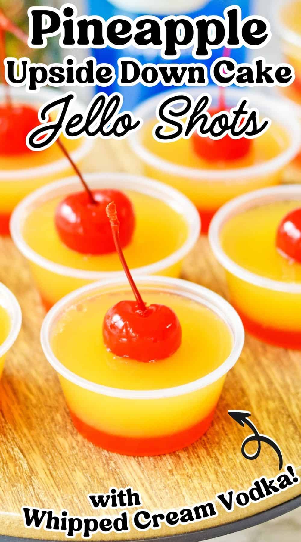 Pineapple Upside Down Cake Jello Shots