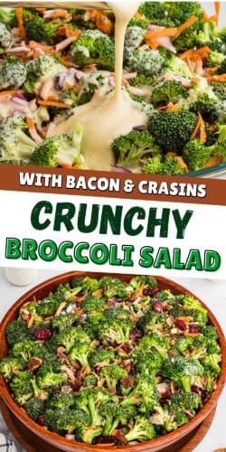 A collage pin of broccoli crunch salad with text "With Bacon & Craisins, Crunchy Broccoli Salad."