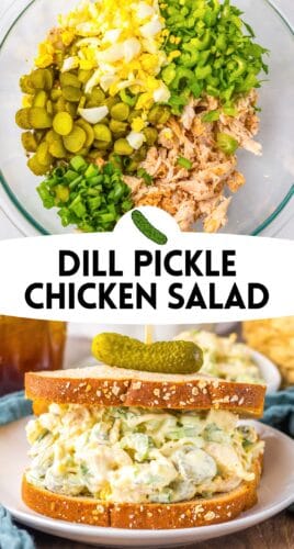 A Pinterest-style collage showing a bowl of chopped chicken, pickles, eggs, celery, and scallions on top, and a chicken salad sandwich on oat-topped bread on the bottom. A text overlay in bold black letters reads "Dill Pickle Chicken Salad," with a small pickle illustration.