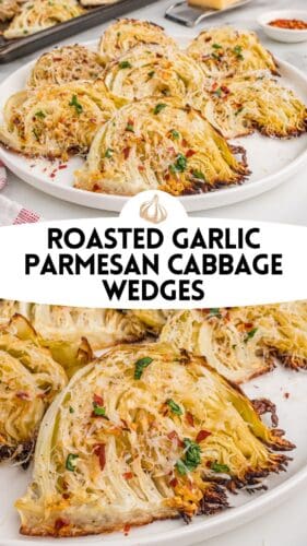 Pinterest pin titled "Roasted Garlic Parmesan Cabbage Wedges," with two images of roasted cabbage wedges with browned edges plated and garnished.