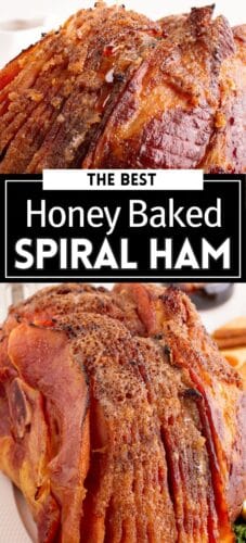 A collage pin featuring a spiral ham with a caramelized crust. Text reads: “The Best Honey Baked Spiral Ham.”
