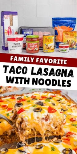 Collage pin showing ingredients and a serving of taco lasagna, labeled "Family Favorite Taco Lasagna With Noodles."