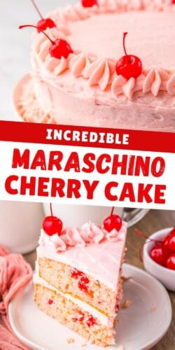 Collage pin with top and bottom images of maraschino cherry cake—top shows the whole cake with piped pink frosting and cherries, bottom shows a slice revealing cherry-filled layers. The text reads “Incredible Maraschino Cherry Cake.”