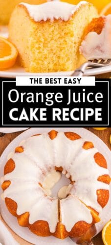 A collage pin showing a close-up of a slice of orange juice cake with icing and a top-down view of the full iced orange bundt cake. Text in the center reads “The Best Easy Orange Juice Cake Recipe”.