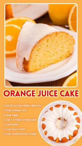 Recipe pin with a cake slice, bundt cake, and ingredient list for orange juice cake.