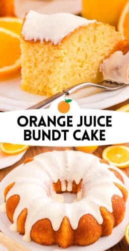 A pin featuring a slice of orange juice cake with icing on top and a full orange bundt cake below. Text reads “Orange Juice Bundt Cake.”