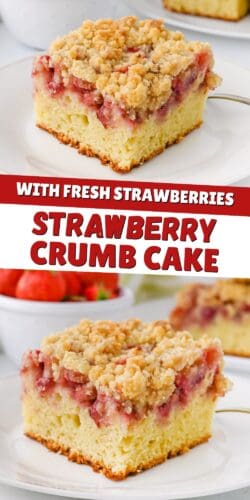 Collage pin with two images of a slice of strawberry crumb cake featuring a soft cake layer, a fresh strawberry layer, and crumb topping. In between, bold red text reads: “With Fresh Strawberries – Strawberry Crumb Cake.”