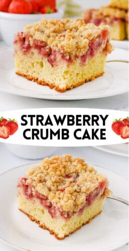 Collage pin showing two images of strawberry crumb cake slices on a white plate. The cake features a moist yellow base, strawberry center, and crumbly topping.