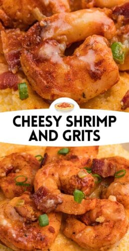 A pin featuring two close-up images of cheesy shrimp and grits coated in sauce, garnished with bacon and green onions, and served over creamy yellow grits.
