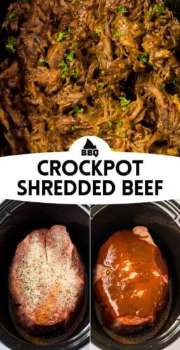 Collage pin with the top half showing cooked shredded BBQ beef, and the bottom half split into two images of seasoned and sauced raw chuck roast in a slow cooker. Text on the image reads “Crockpot Shredded Beef.”