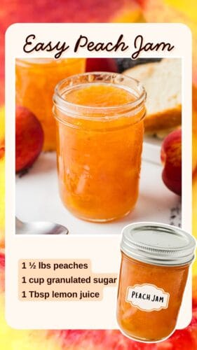 Collage pin with a jar of easy peach jam and ingredients listed: 1½ lbs peaches, 1 cup sugar, 1 Tbsp lemon juice.