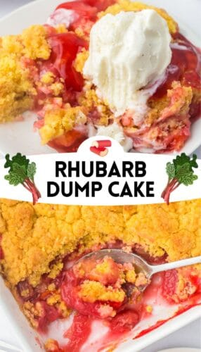 Collage with rhubarb dump cake served with vanilla ice cream and shown in the baking dish with a scoop taken out. Text reads “Rhubarb Dump Cake.”
