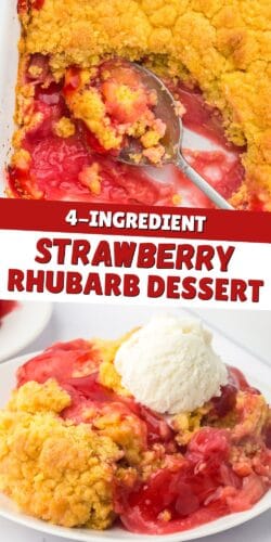 Collage with strawberry rhubarb dessert in a baking dish with a scoop removed and a plated serving topped with vanilla ice cream. Text reads “4-Ingredient Strawberry Rhubarb Dessert.”