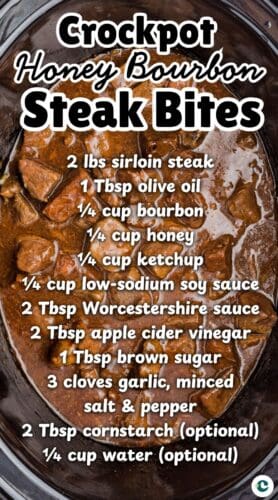 Close-up of steak bites in brown sauce inside a slow cooker. Overlaid white text lists ingredients for “Crockpot Honey Bourbon Steak Bites,” including sirloin steak, olive oil, bourbon, honey, ketchup, soy sauce, Worcestershire sauce, vinegar, sugar, garlic, salt, pepper, cornstarch, and water.