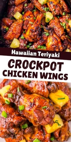 Collage pin featuring close-up shots of glazed Hawaiian chicken wings with pineapple chunks and green onions. Text in bold reads “Hawaiian Teriyaki Crockpot Chicken Wings.”
