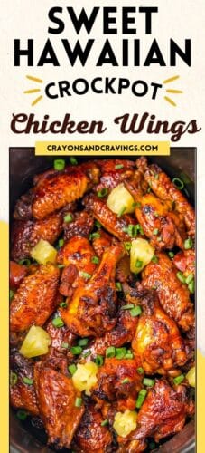 Collage pin showing glazed Hawaiian chicken wings in a crockpot, topped with pineapple chunks and green onions. Bold text reads “Sweet Hawaiian Crockpot Chicken Wings."